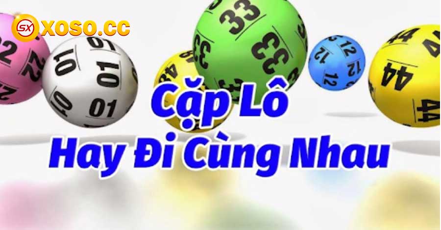 Các Cặp Lô Hay Ra Cùng Nhau Hàng Ngày | Mới 2022 4 Có những cặp số có mối liên quan hết sức diệu kỳ