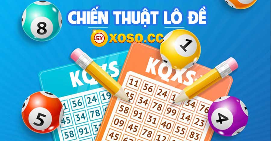 11 Chiến thuật đánh lô đề bất bại chuẩn không cần chỉnh 7 Vào Xoso.cc để thực hành và giành lấy cơ hội phát tài