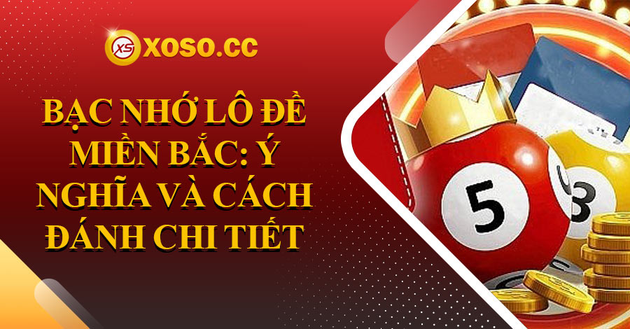 bac-nho-lo-de-mien-bac