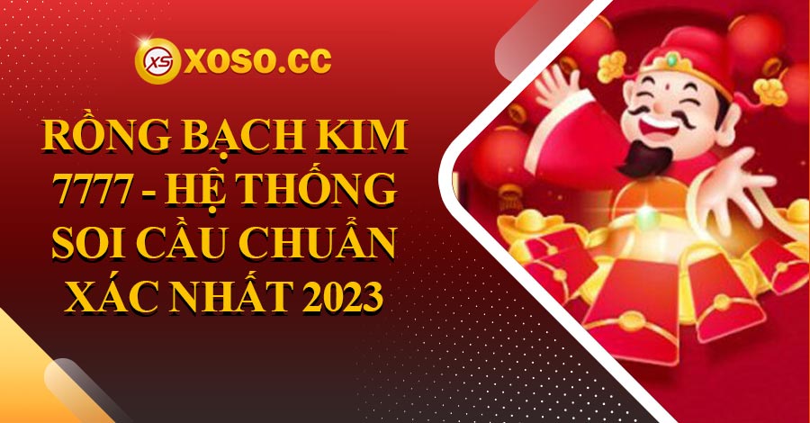 Rồng Bạch Kim 7777 - Hệ Thống Soi Cầu Chuẩn Xác Nhất 2023 5 soi-cau-777-rong-bach-kim