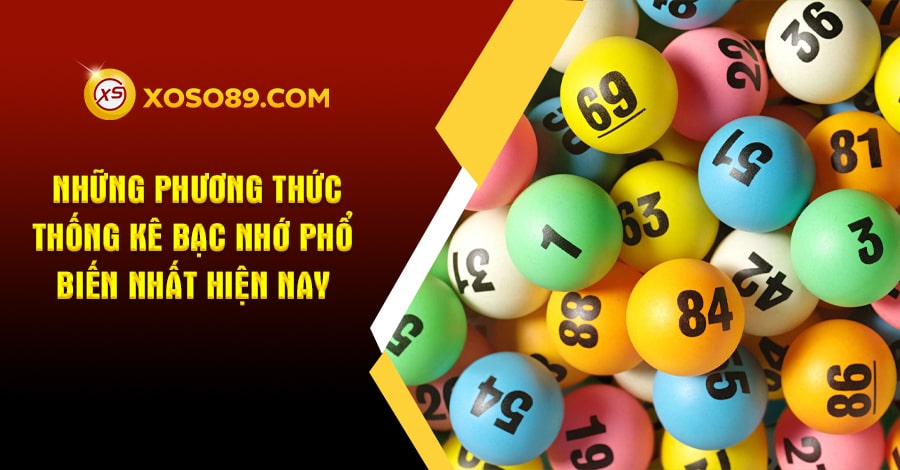 Những phương thức thống kê bạc nhớ phổ biến nhất hiện nay