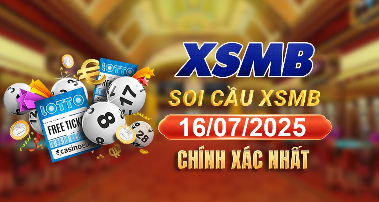 Dự đoán XSMB 16/07/2025, soi cầu kết quả Xổ Số Miền Bắc 16-07-2025 1 soi cau kq xsmb 16 07 2025